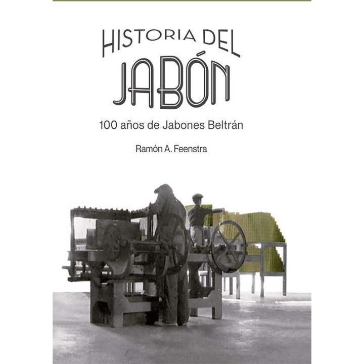HISTORIA DEL JABON 100 AÑOS DE JABONES BE
