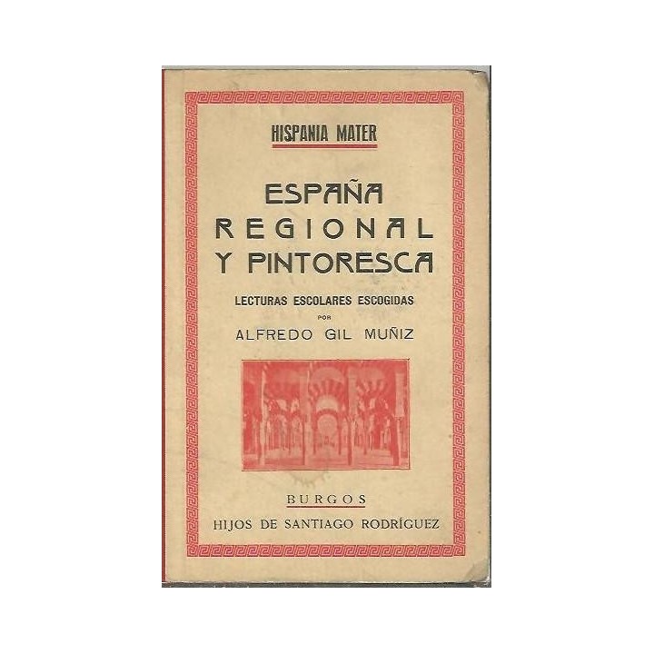 Hispania Mater I. España regional y pintoresca