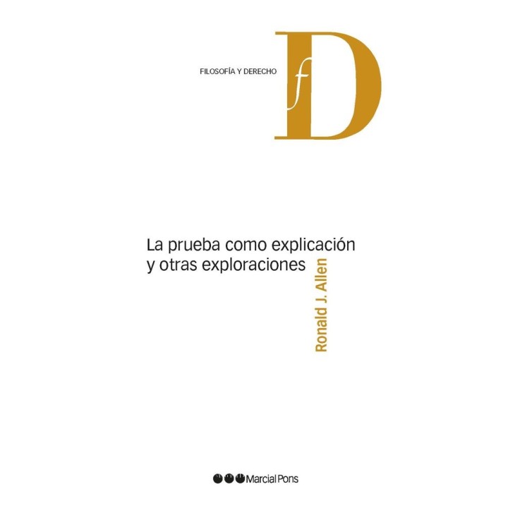 LA PRUEBA COMO EXPLICACION Y OTRAS EXPLORACIONES