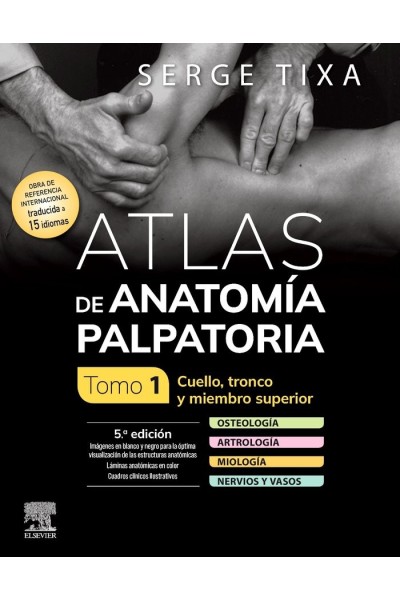 ATLAS ANATOMIA PALPATORIA TOMO 1 CUELLO TRONCO Y MIEMBRO 5ª
