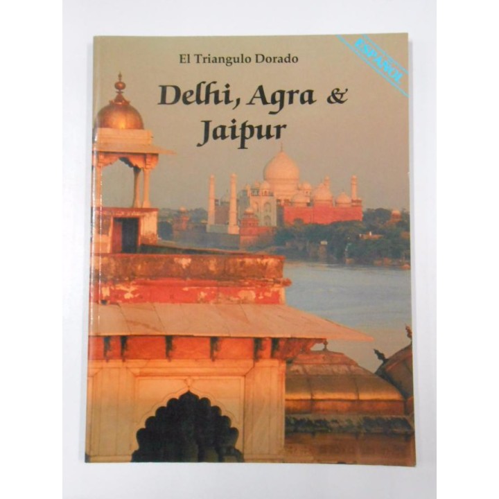 EL TRIANGULO DORADO. DELHI, AGRA & JAIPUR. LA INDIA. TDK401