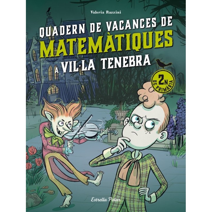 VILLA TENEBRA QUADERN DE VACANCES DE MATEMATIQUES. 2N DE P