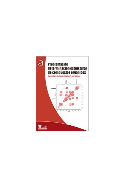 PROBLEMAS DE DETERMINACION ESTRUCTURAL DE COMPUESTOS ORGANIC