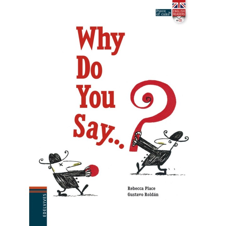 WHY DO YOU SAY