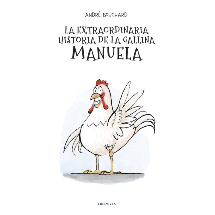 EXTRAORDINARIA HISTORIA DE LA GALLINA MANUELA,LA