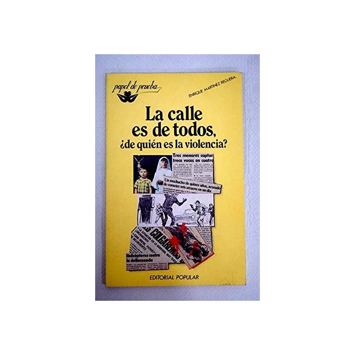 La Calle Es De Todos ¿de Quien Es La Violencia ?,