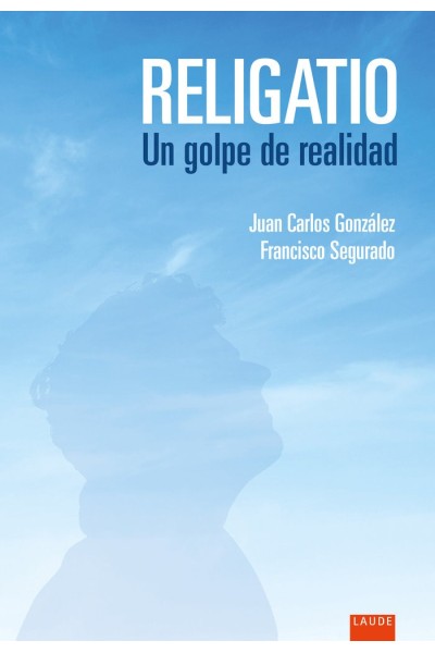 RELIGATIO. UN GOLPE DE REALIDAD