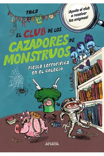 EL CLUB DE LOS CAZADORES DE MONSTRUOS: FIESTA TERRORIFICA E