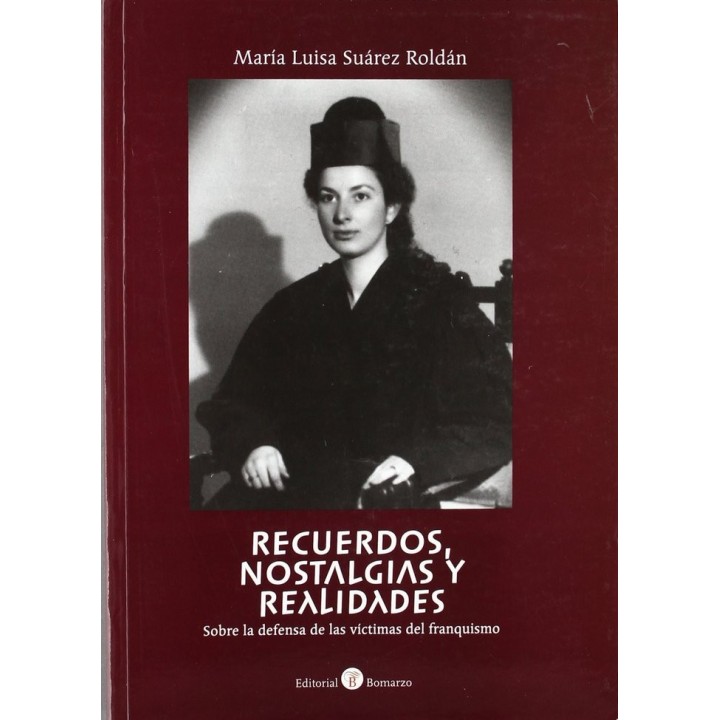 RECUERDOS, NOSTALGIAS Y REALIDADES (SOBRE LA DEFENSA DE LAS