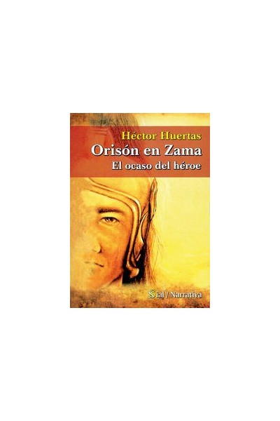 ORISON EN ZAMA EL OCASO DEL HEROE NARRATIVA 89