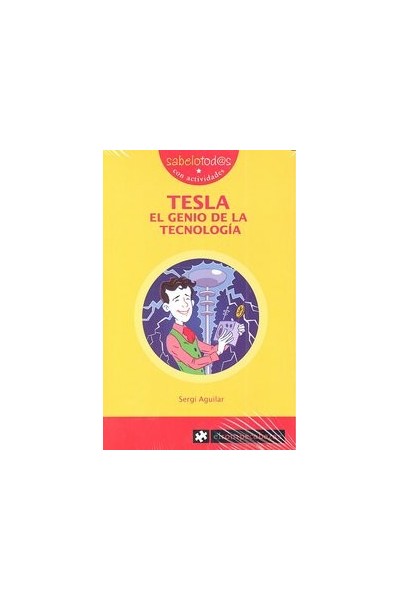 TESLA EL GENIO DE LA TECNOLOGIA SABELOTODAS CON ACTIVIDADES