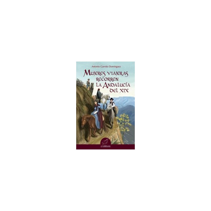 MUJERES VIAJERAS RECORREN LA ANDALUCIA DEL XIX