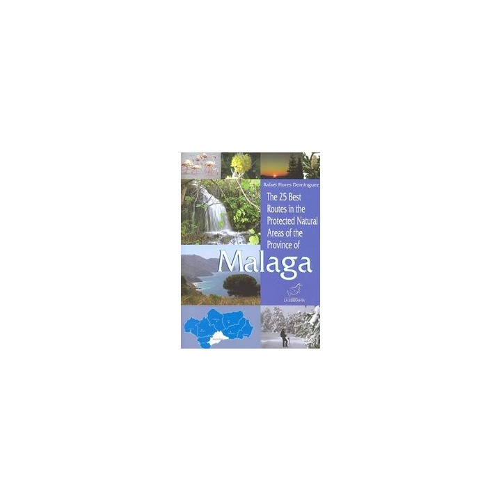 25 BEST ROUTES IN THE PROTECTED NATURAL AREAS OF MALAGA