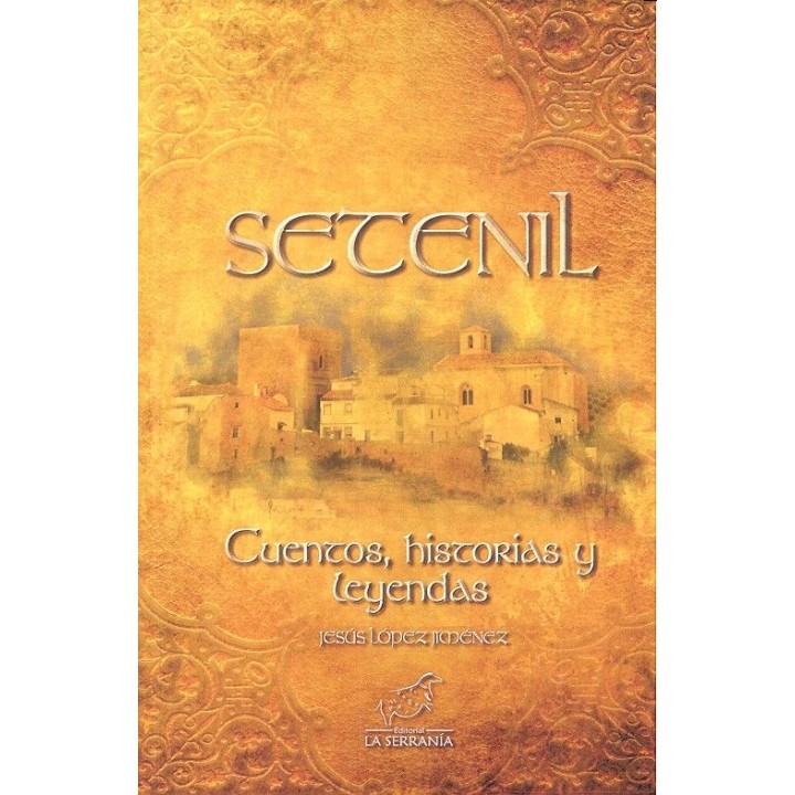 SETENIL CUENTOS HISTORIAS Y LEYENDAS