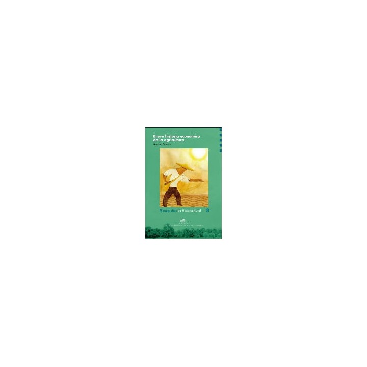 BREVE HISTORIA ECONOMICA DE LA AGRICULTURA