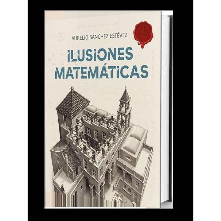 ILUSIONES MATEMATICAS VOLUMEN 1