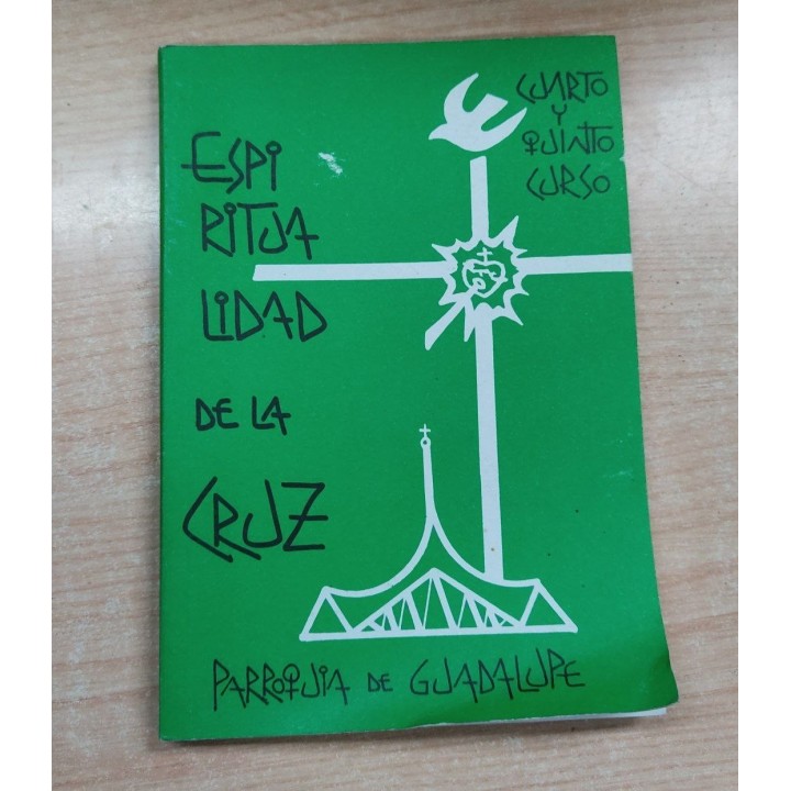 CUARTO Y QUINTO CURSO SOBRE ESPIRITUALIDAD DE LA CRUZ
