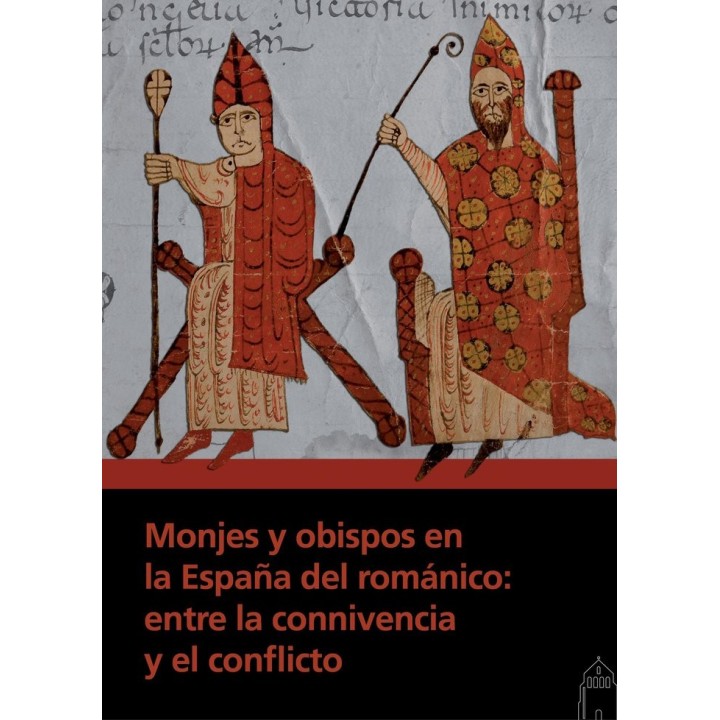 MONJES Y OBISPOS EN LA ESPAÑA DEL ROMANICO ENTRE LA CONNIV