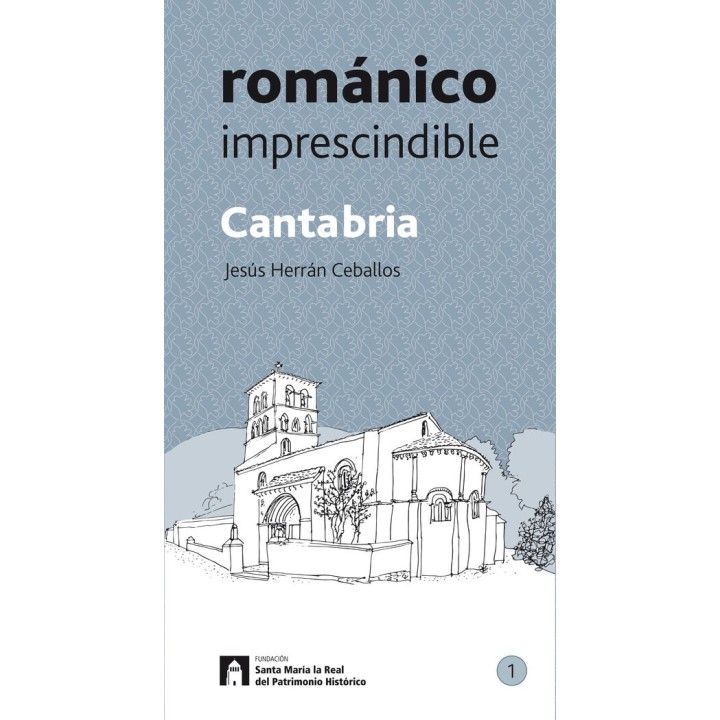 CANTABRIA ROMANICO IMPRESCINDIBLE