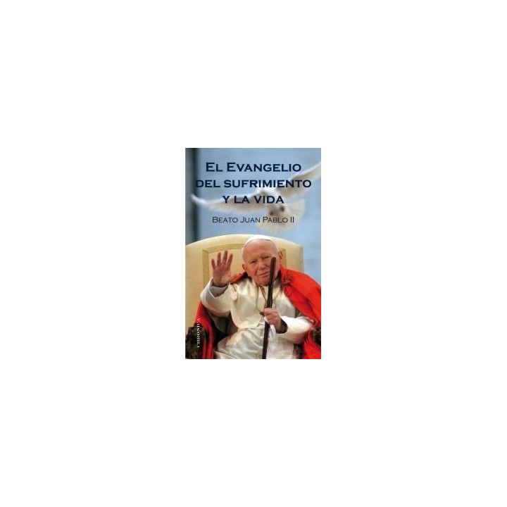 EVANGELIO DEL SUFRIMIENTO Y LA VIDA,EL