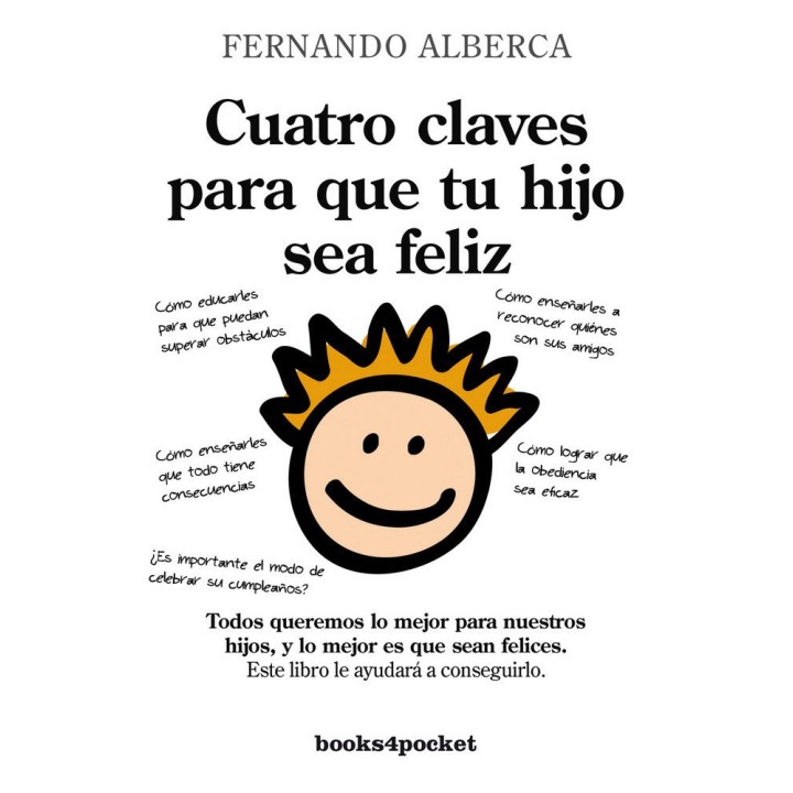 CUATRO CLAVES PARA QUE TU HIJO SEA FELIZ B4P