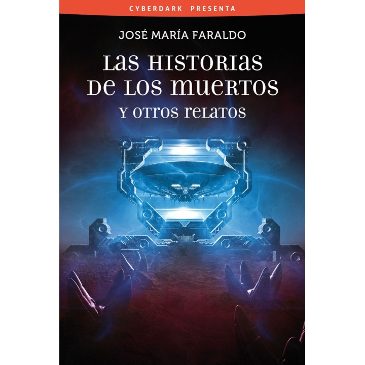 HISTORIAS DE LOS MUERTOS Y OTROS RELATOS,LAS