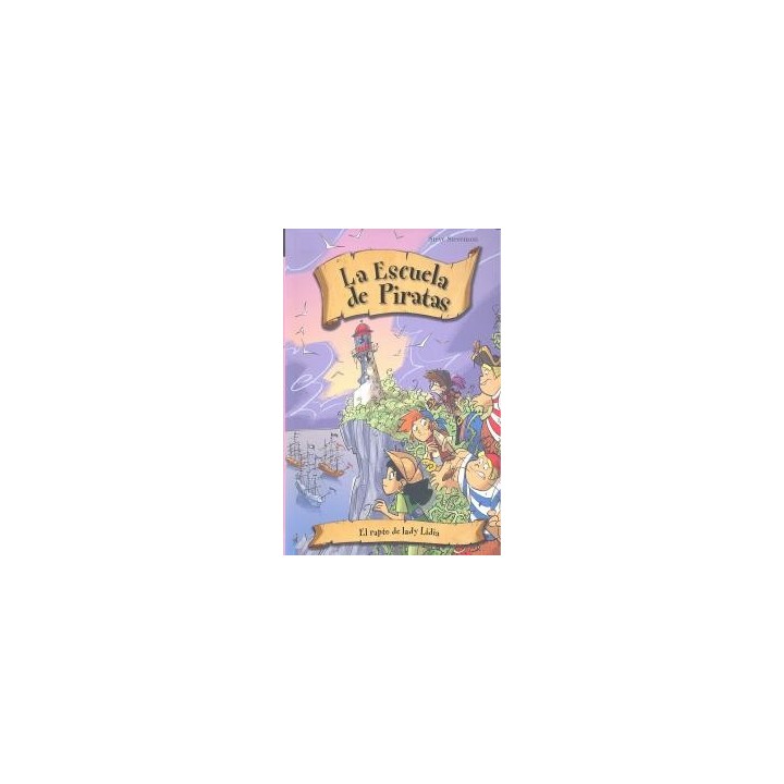 ESCUELA DE PIRATAS EL RAPTO DE LADY LIDIA