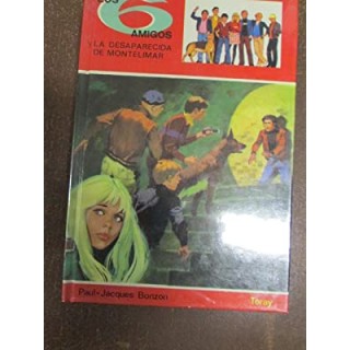 LOS SEIS AMIGOS Y LA DESAPARECIDA DE MONTELIMAR