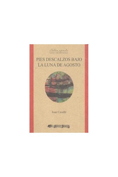 PIES DESCALZOS BAJO LA LUNA DE AGOSTO