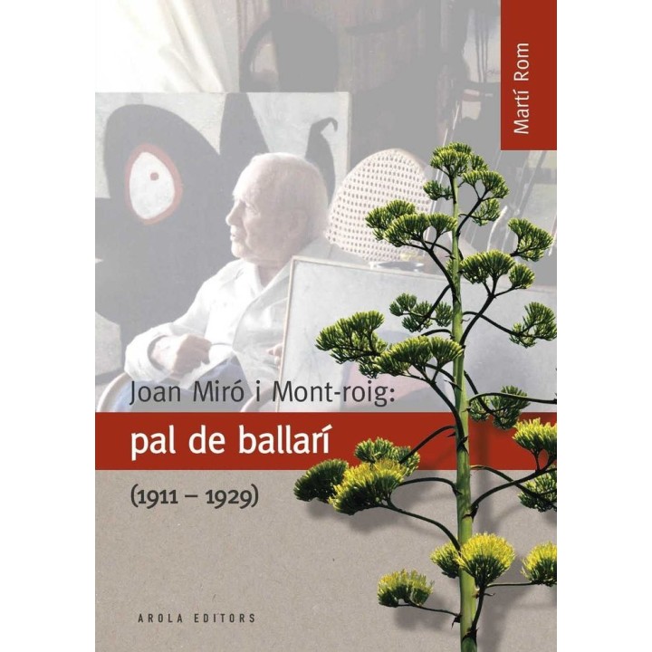 JOAN MIRO I MONT-ROIG: PAL DE BALLARI (1911-1929)