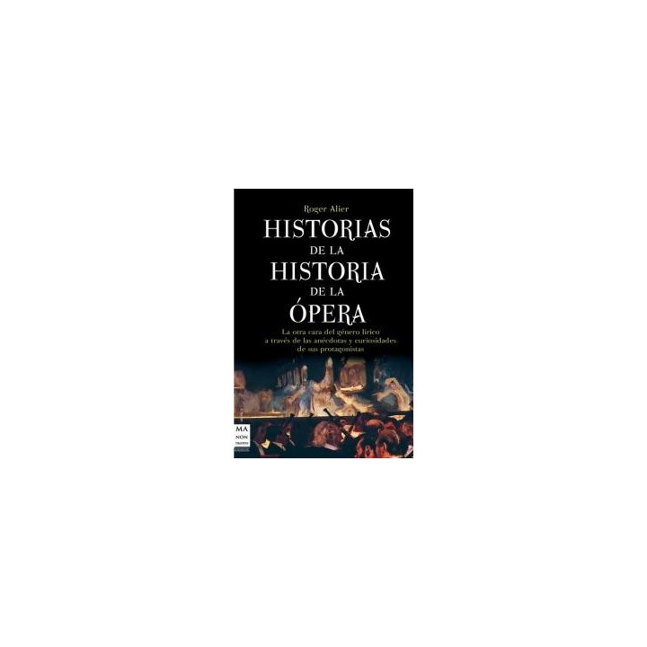 HISTORIAS DE LA HISTORIA DE LA OPERA