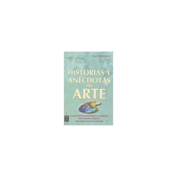 HISTORIAS Y ANECDOTAS DEL ARTE