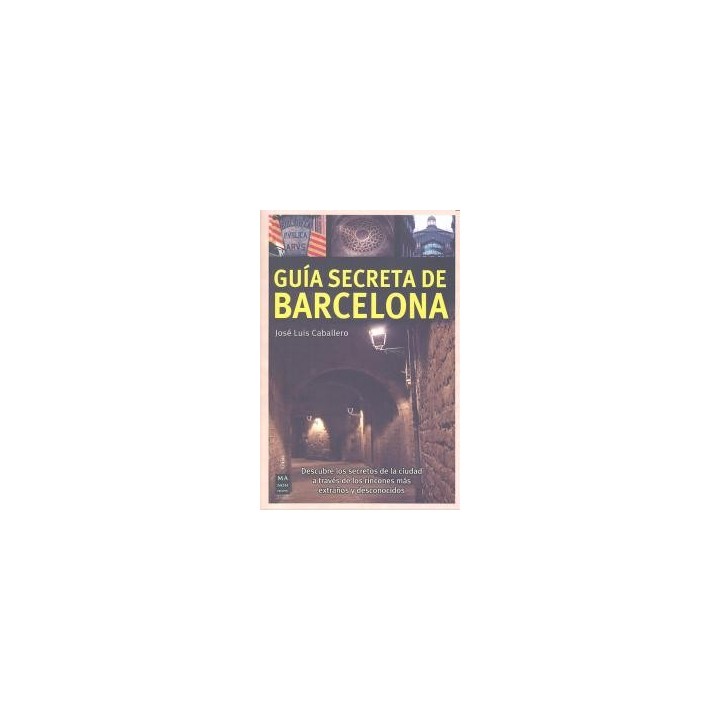 GUIA SECRETA DE BARCELONA