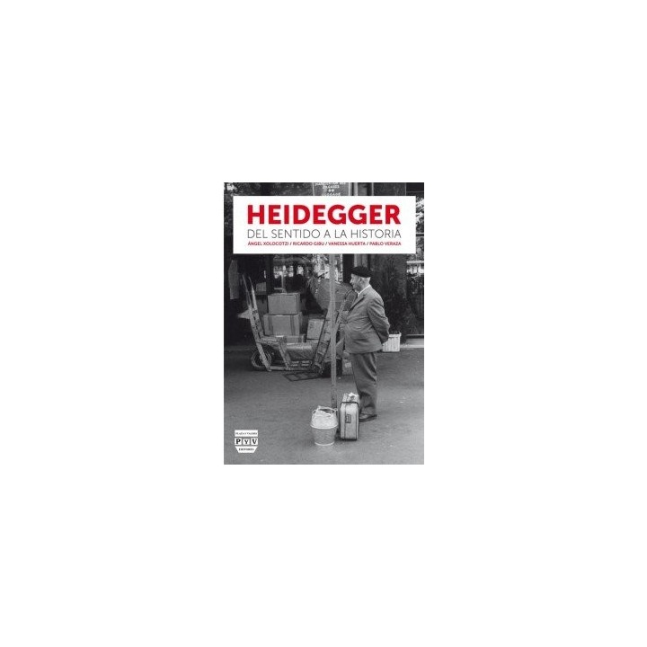 HEIDEGGER, DEL SENTIDO A LA HISTORIA