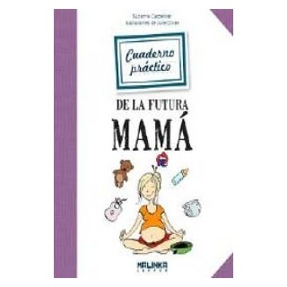 CUADERNO PRACTICO DE LA FUTURA MAMA