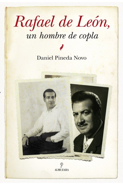 RAFAEL DE LEON UN HOMBRE DE COPLA