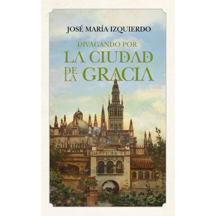 DIVAGANDO POR LA CIUDAD DE LA GRACIA