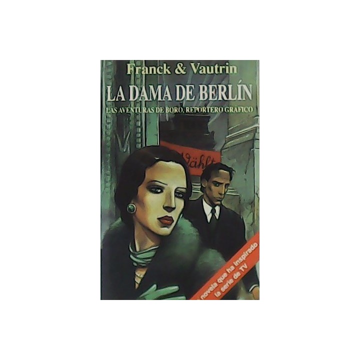La Dama de Berlín. Las aventuras de Boro, reportero gráfico.