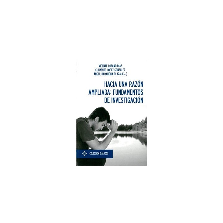 HACIA UNA RAZON AMPLIADA: FUNDAMENTOS DE INVESTIGACION