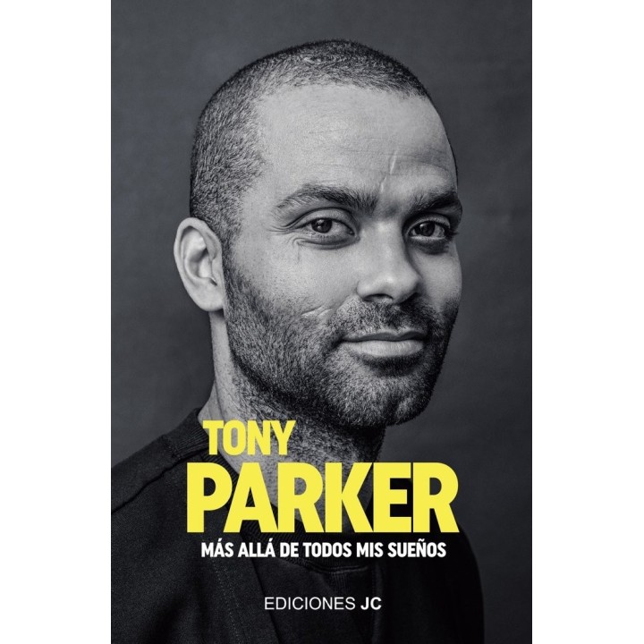 TONY PARKER MAS ALLA DE TODOS MIS SUEÑOS