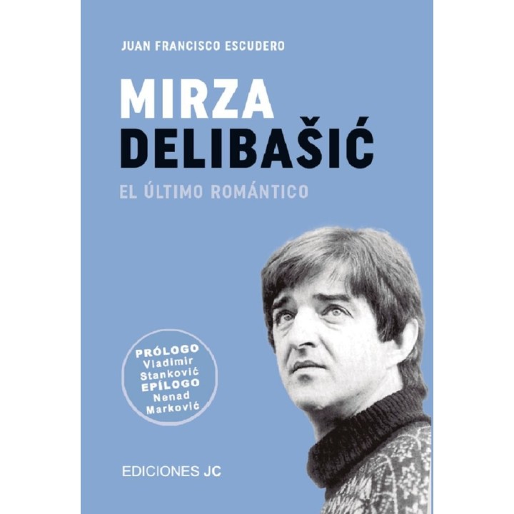 MIRZA DELIBASIC EL ULTIMO ROMANTICO