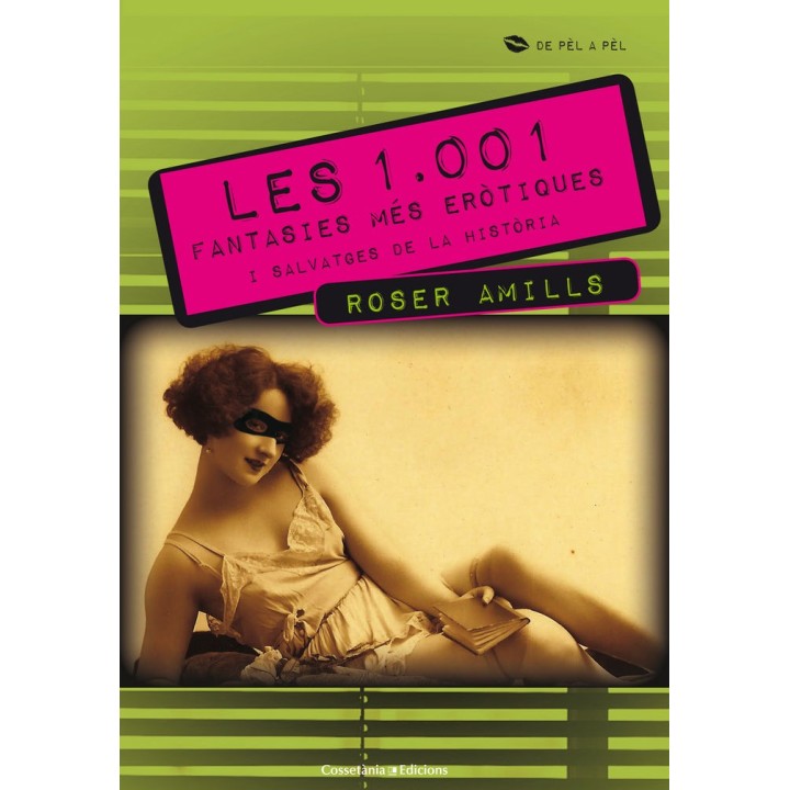 LES 1.001 FANTASIES MES EROTIQUES I SALVATGES DE LA HISTORIA