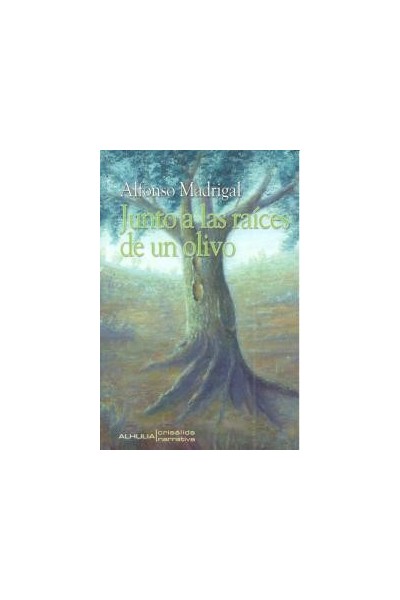 JUNTO A LAS RAICES DE UN OLIVO