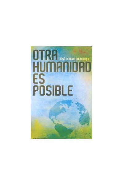 OTRA HUMANIDAD ES POSIBLE