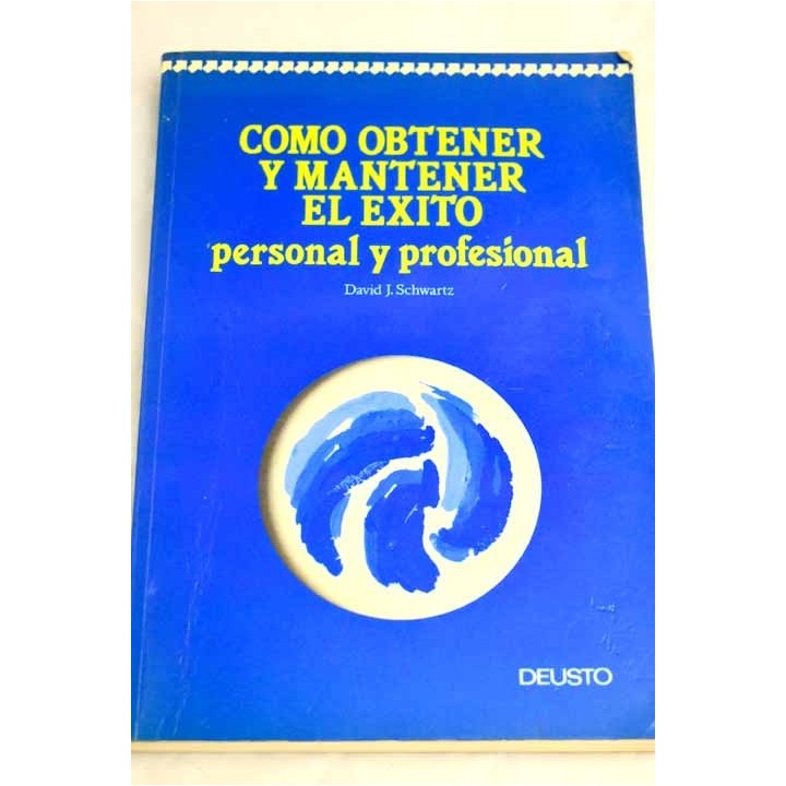 Cómo obtener y mantener el éxito personal y profesional