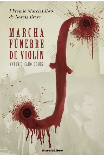 MARCHA FUNEBRE DE VIOLIN I PREMIO MURCIALIBRO N.BREVE