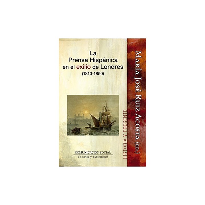 LA PRENSA HISPANICA EN EL EXILIO DE LONDRES 1810-1850