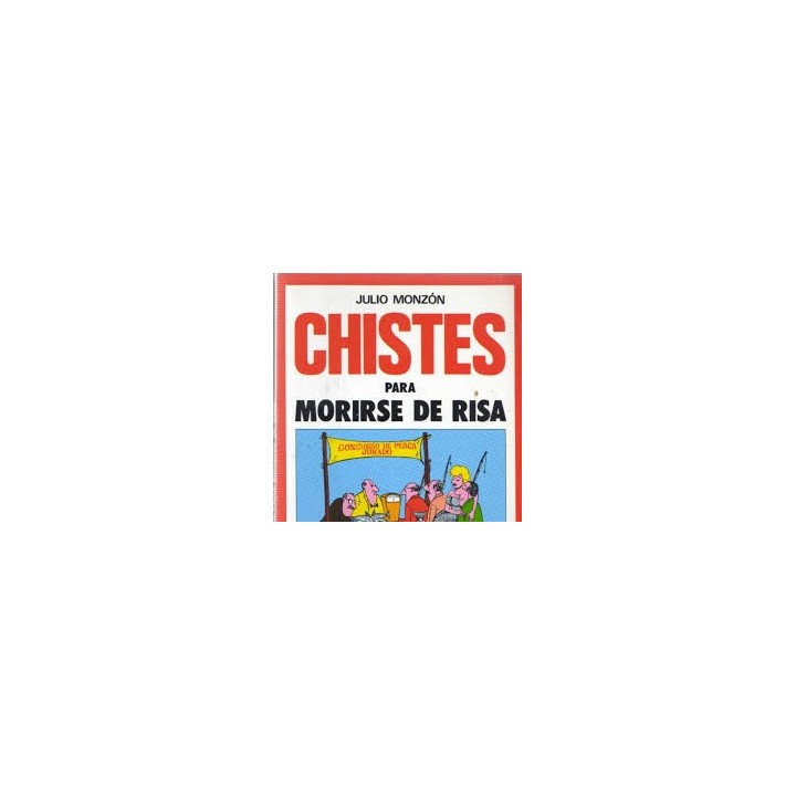 CHISTES PARA MORIRSE DE LA RISA