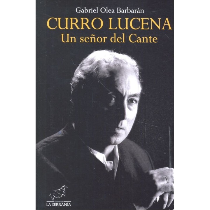 CURRO LUCENA UN SEÑOR DEL CANTE