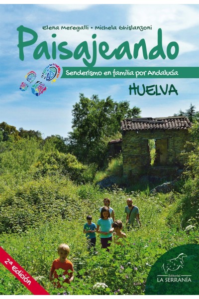 PAISAJENANDO SENDERISMO EN FAMILIA POR ANDALUCIA HUELVA